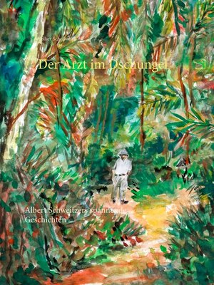 cover image of Der Arzt im Dschungel